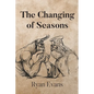 The Changing of Seasons - Paperback
