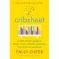 Cribsheet: A Data-Driven Guide to Better, More Relaxed Parenting, from Birth to Preschool - Hardcover