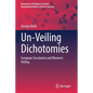 Un-Veiling Dichotomies: European Secularism and Women's Veiling - Paperback