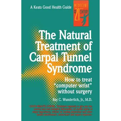 The Natural Treatment of Carpal Tunnel Syndrome - Paperback