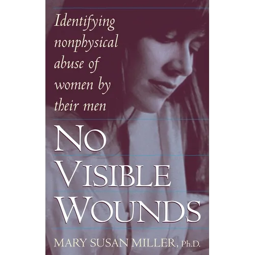 No Visible Wounds: Identifying Non-Physical Abuse of Women by Their Men - Paperback