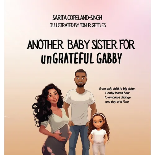 Another Baby Sister for unGRATEFUL Gabby - Paperback