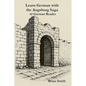 Learn German with the Augsburg Saga -A1 German Reader - Paperback