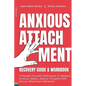 Anxious Attachment Recovery: 5 Results-Focused Techniques To Replace Anxious, Needy, Jealous Thoughts With Secure Attachment Behaviors - Paperback
