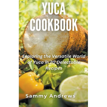 Yuca Cookbook - Paperback