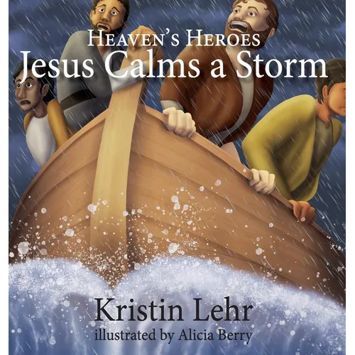 Jesus Calms a Storm - Hardcover