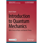 Introduction to Quantum Mechanics: With a Focus on Physics and Operator Theory - Hardcover