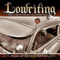 Lowriting: Shots, Rides & Stories from the Chicano Soul - Paperback