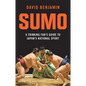 Sumo: A Thinking Fan's Guide to Japan's National Sport - Paperback