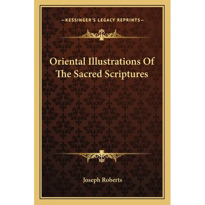 Oriental Illustrations Of The Sacred Scriptures - Paperback