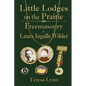 Little Lodges on the Prairie: Freemasonry & Laura Ingalls Wilder - Paperback