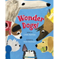 Wonder Dogs! - Hardcover