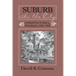 Suburb in the City: Chestnut Hill, Philadelphia, 1850-1990 - Paperback