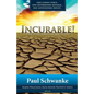 Incurable: What to Do When God Says It's Over - Paperback