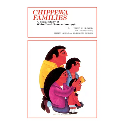 Chippewa Families: A Social Study of White Earth Reservation, 1938 - Paperback