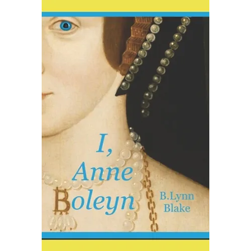 I, Anne Boleyn - Paperback