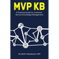 MVP Kb: A Practical Guide for Customer Service Knowledge Management - Paperback