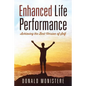 Enhanced Life Performance: Achieving the Best Version of Self - Paperback