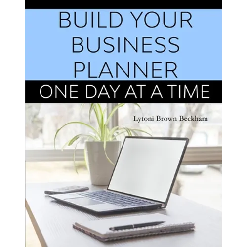 Build Your Business Planner (One Day At A Time) - Paperback