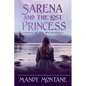 Sarena and the Lost Princess: Legend of the Mermadians: Legend of the Mermaide - Paperback