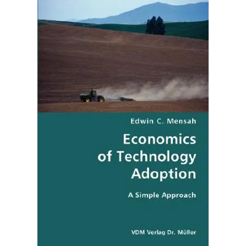 Economics of Technology Adoption- A Simple Approach - Paperback