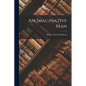 An Imaginative Man - Paperback