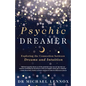 Psychic Dreamer: Exploring the Connection Between Dreams and Intuition - Paperback