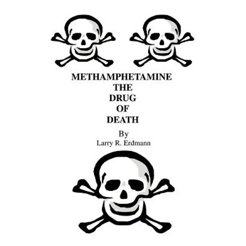 Methamphetamine The Drug Of Death - Paperback