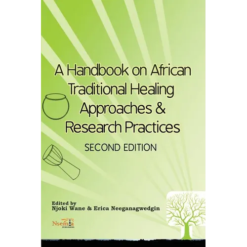 A Handbook on African Traditional Healing Approaches & Research Practices - Paperback