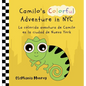 Camilo's Colorful Adventure in NYC/La colorida aventura de Camilo en la ciudad de Nueva York - Hardcover