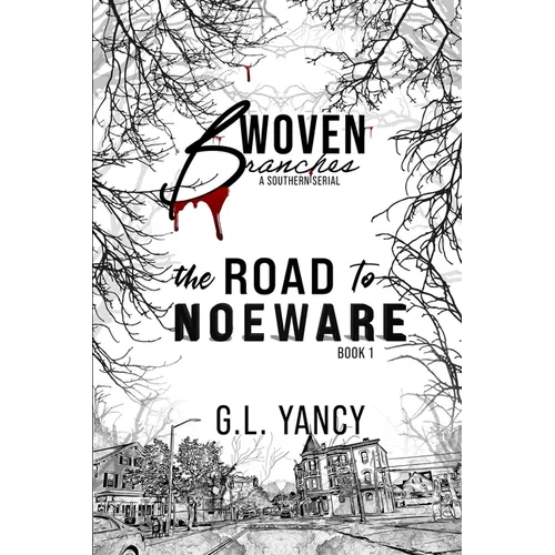 The Road to Noeware: Woven Branches, Book 1 - Paperback