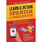 Learn & Retain Spanish with Spaced Repetition: 5,000+ Vocabulary, Grammar, & Audio Pronunciation with Anki - Paperback