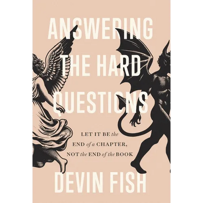 Answering the Hard Questions: Let It Be the End of a Chapter, Not the End of the Book - Hardcover