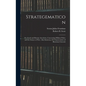 Strategematicon: Or, Greek and Roman Anecdotes, Concerning Military Policy and the Science of War; Also Stratecon, Or Characteristics o - Hardcover