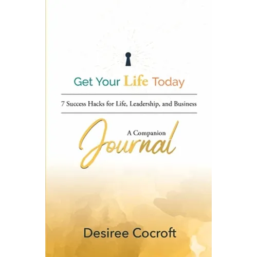 Get Your Life Today Companion Journal - Paperback