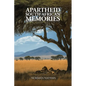 Apartheid: South African Memories - Paperback