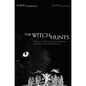 The Witch Hunts: A History of the Witch Persecutions in Europe and North America - Paperback