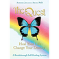TheQuest: Heal Your Life, Change Your Destiny: A Breakthrough Self Healing System - Paperback