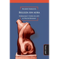 Belleza sin aura: Surrealismo y teoría del arte en Walter Benjamin - Paperback