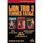 Lion Trio 3: Femme Fatale - Sin Pit / Dark the Summer Dies / The Devil's Daughter - Paperback