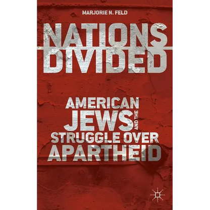 Nations Divided: American Jews and the Struggle Over Apartheid - Paperback