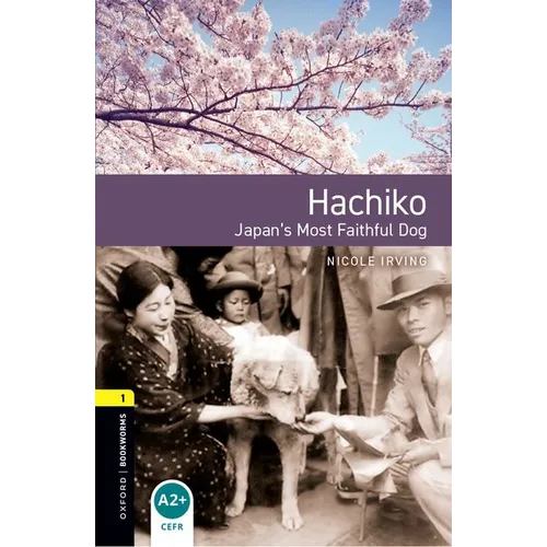 Oxford Bookworms 3e 1 Hachiko MP3 Pack - Paperback