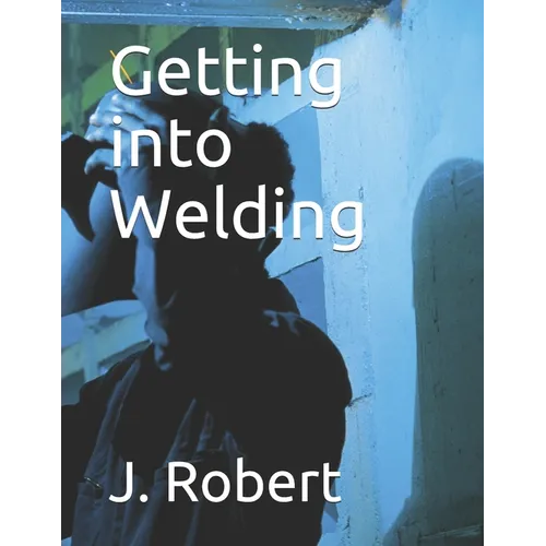 Getting into Welding - Paperback