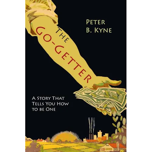 The Go-Getter: A Story That Tells You How To Be One - Paperback