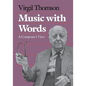 Music with Words: A Composer`s View - Paperback