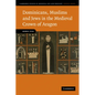 Dominicans, Muslims and Jews in the Medieval Crown of Aragon - Paperback