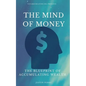 The Mind Of Money: The Blueprint Of Accumulating Wealth - Paperback