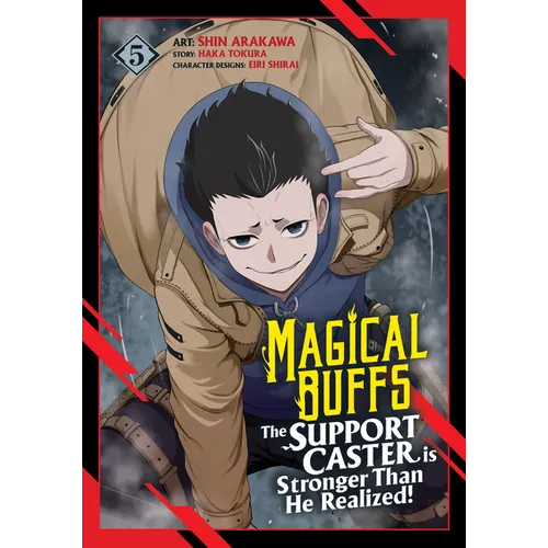 Magical Buffs: The Support Caster Is Stronger Than He Realized! (Manga) Vol. 5 - Paperback