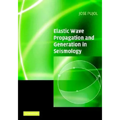 Elastic Wave Propagation and Generation in Seismology - Paperback