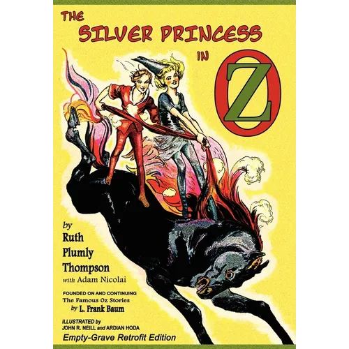 The Silver Princess in Oz: Empty-Grave Retrofit Edition - Hardcover
